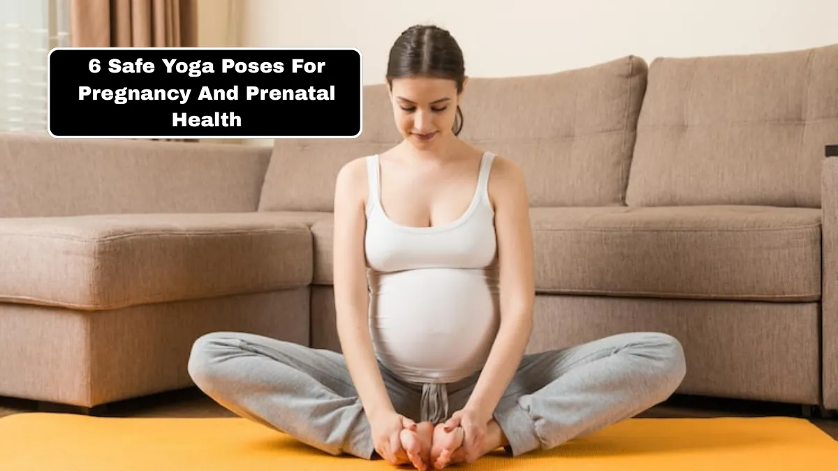 6 Safe Yoga Poses For Pregnancy And Prenatal Health