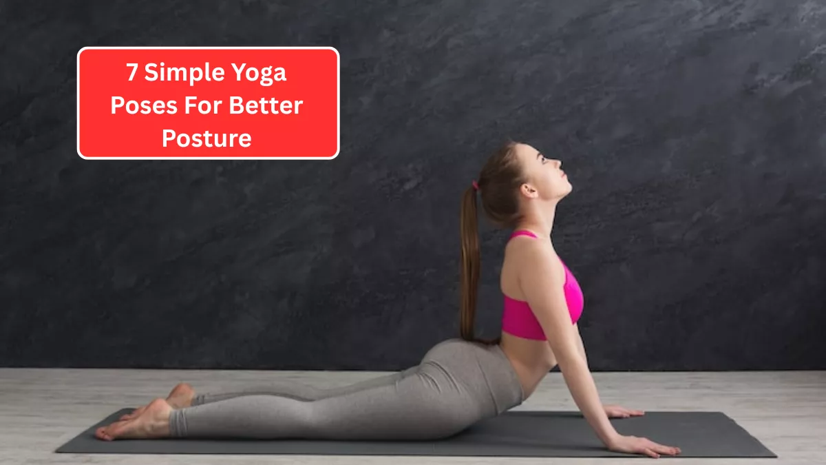 7 Simple Yoga Poses For Better Posture
